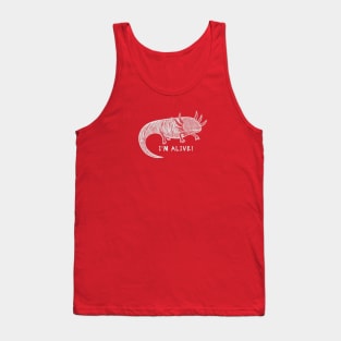Axolotl - I'm Alive! - meaningful endangered species drawing Tank Top